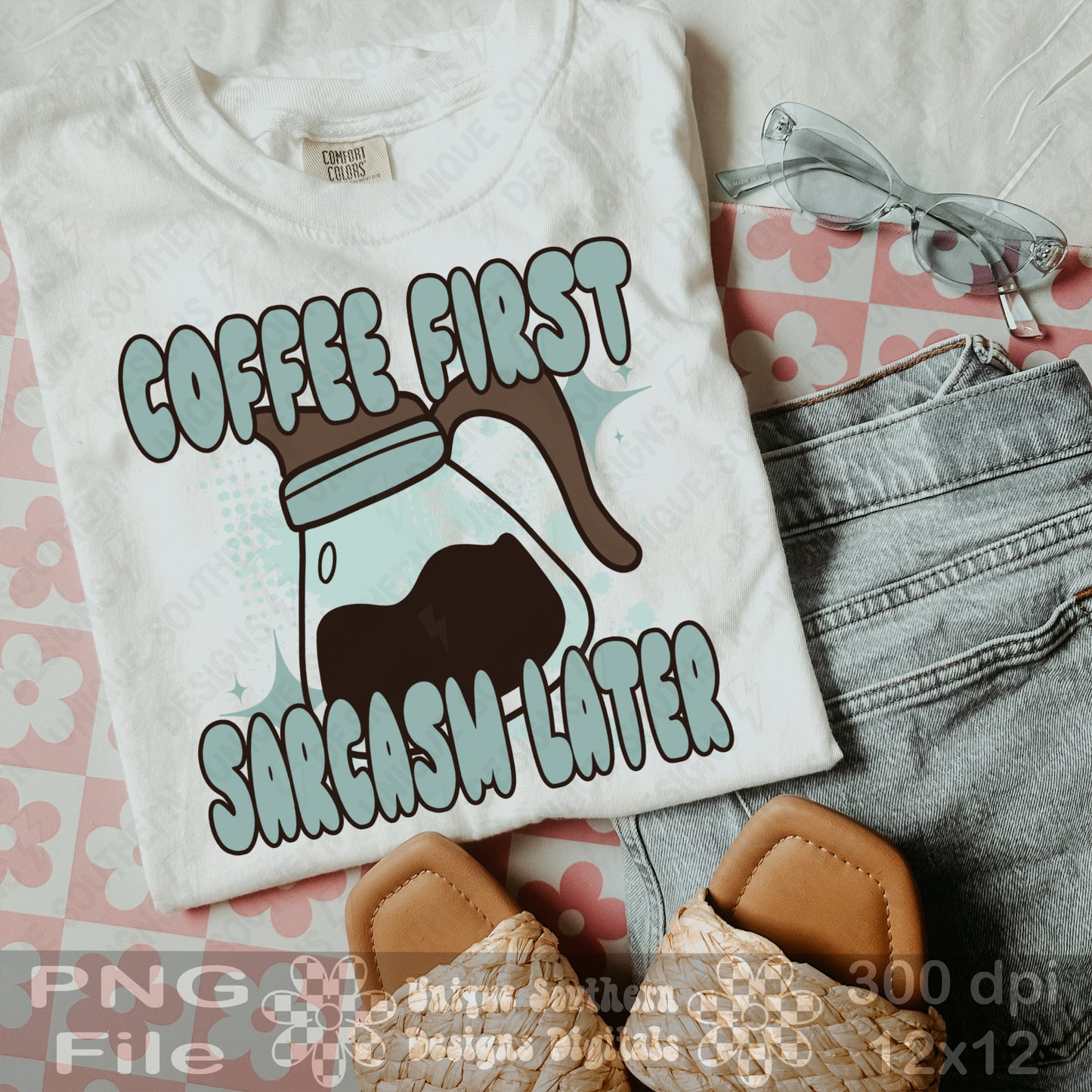 Coffee First Sarcasm Later PNG