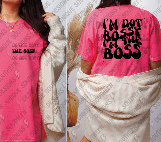 I'm Not Bossy Tee