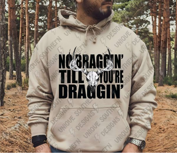 No Braggin' Til You're Draggin'