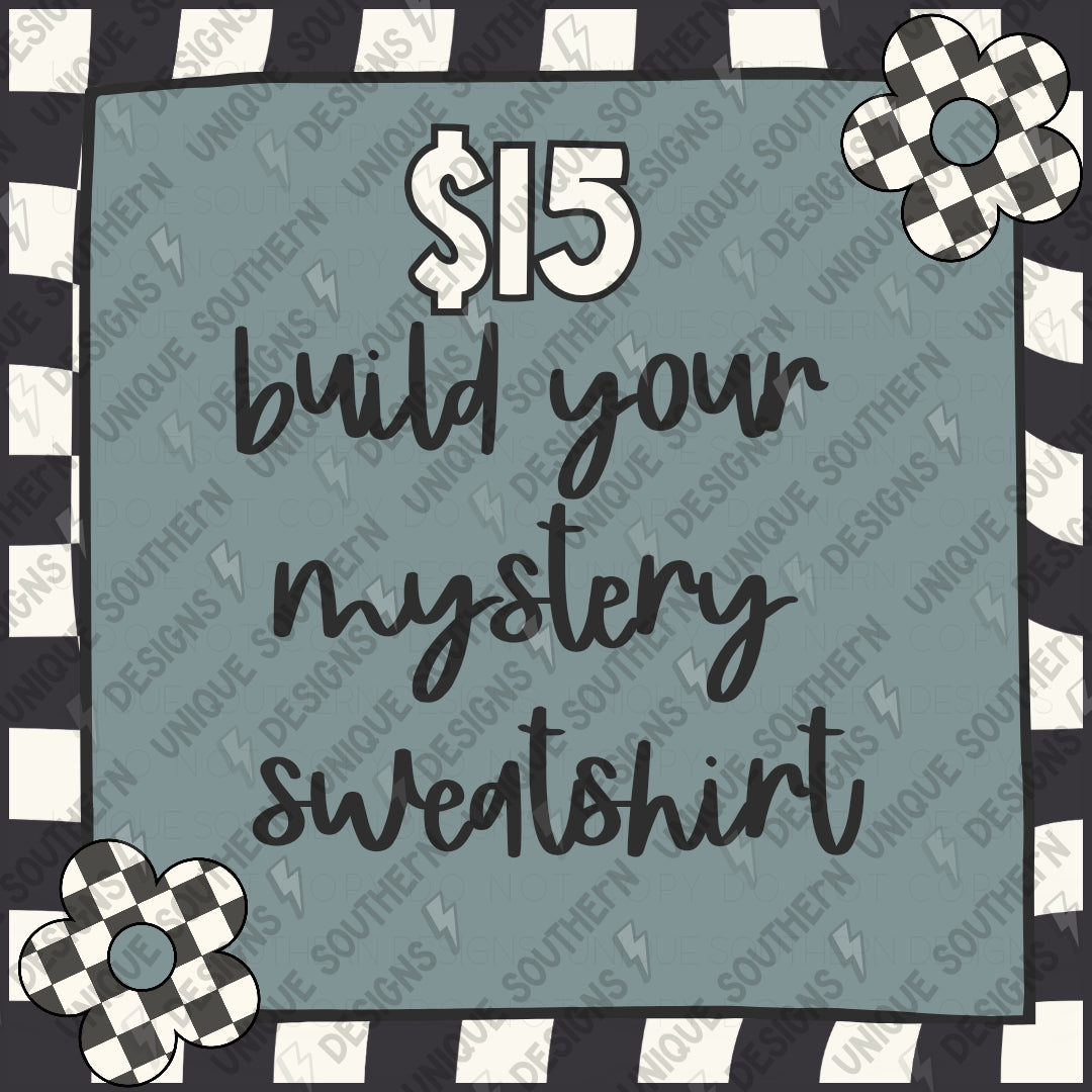 Build Your Mystery Sweatshirt