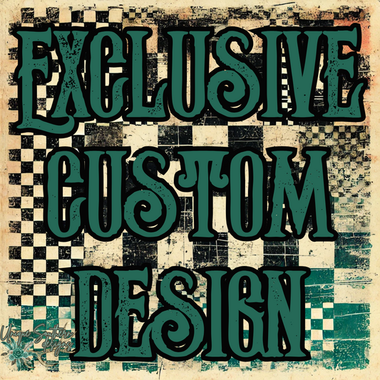 Custom Exclusive Design