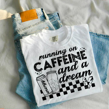 Running On Caffeine & a Dream