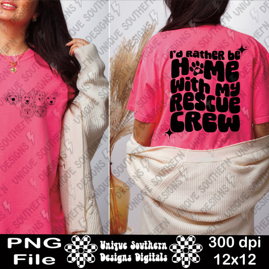 I'd Rather be Home with my Rescue Crew | Digital Download