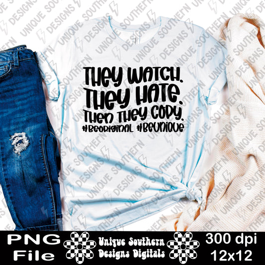 They Watch, They, Hate, They Copy | Digital Design | PNG| Fall