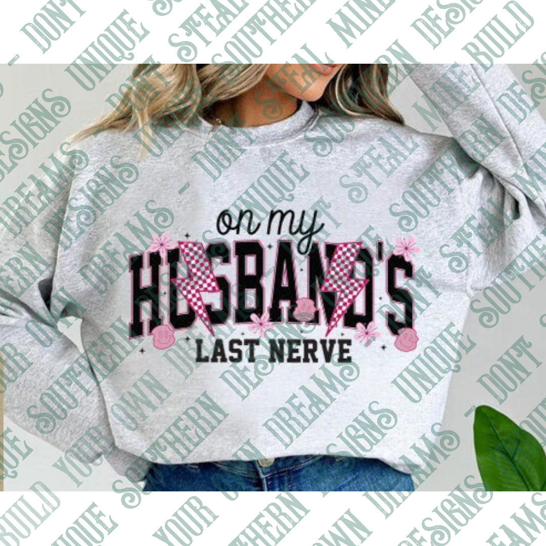 On My Husbands Last Nerve