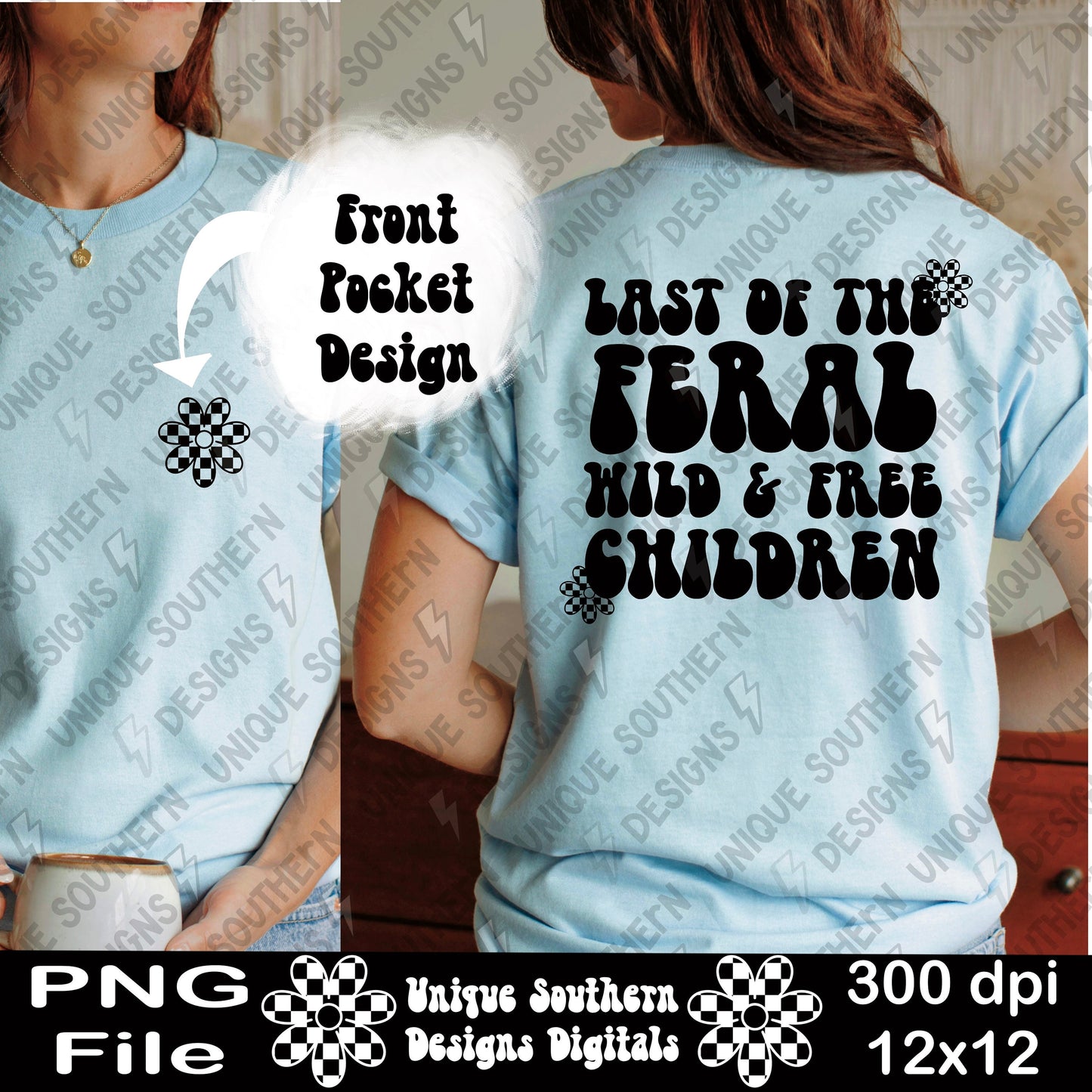 Last of the Feral, Wild, & Free | GenX | Xennial | PNG | Digital Download