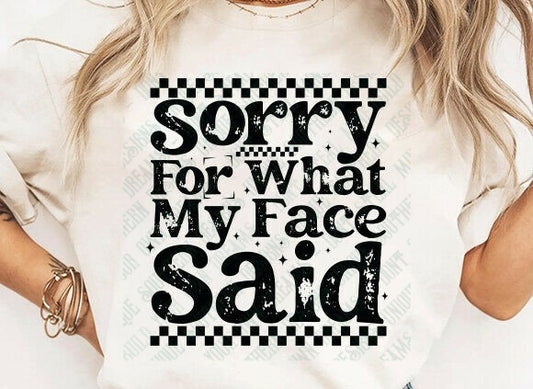 Sorry For What My Face Said