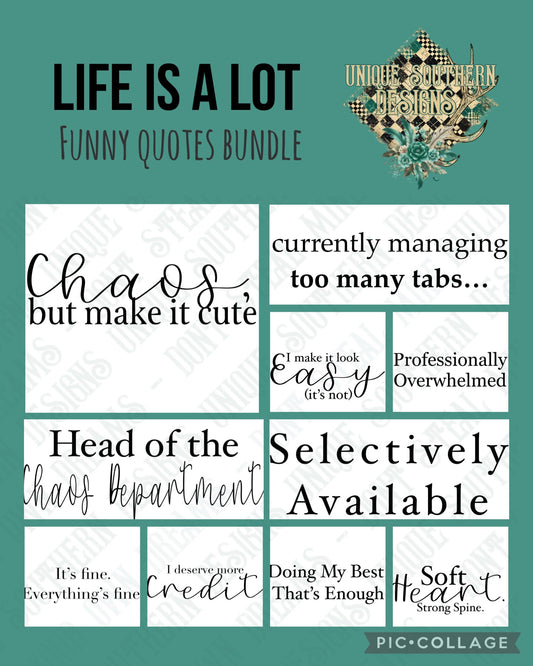 Life is A lot Funny PNG bundle | DIGITAL DOWNLOAD | Life Quotes