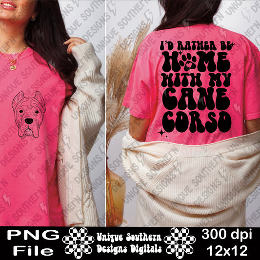 I'd Rather be Home with my Cane Corso | Digital Download